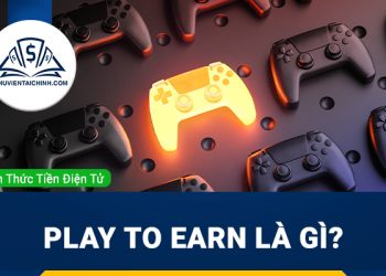 Play to Earn là gì? Chơi game kiếm tiền và xu hướng trong tương lai
