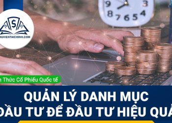 Quản lý danh mục đầu tư để đầu tư hiệu quả