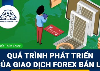 Lịch sử Forex và sự phát triển của thị trường tỷ đô