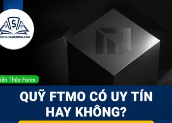 FTMO là gì? Quỹ uy tín hay lừa đảo?