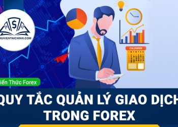 Quy tắc quản lý giao dịch trong ngoại hối