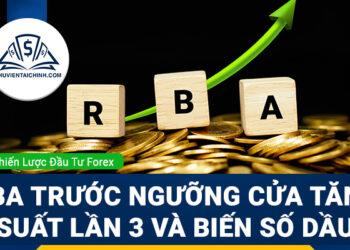 Forex (04-08/05): RBA trước ngưỡng cửa tăng lãi suất lần 3 và biến số dầu mỏ