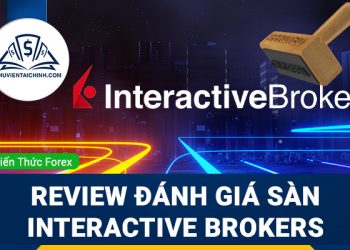 Interactive brokers là gì? Ưu nhược điểm sàn giao dịch Interactive Brokers