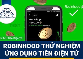 Robinhood bắt đầu thử nghiệm ứng dụng nạp rút tiền điện tử