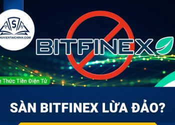 Sàn Bitfinex lừa đảo? Sàn Bitfinex có uy tín không?