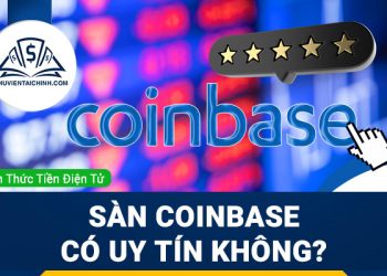 Sàn Coinbase lừa đảo? Sàn Coinbase có uy tín không?