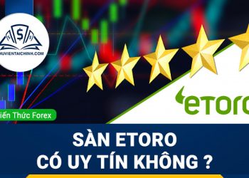 Sàn Etoro lừa đảo? Sàn Etoro có uy tín không?