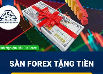Sàn Forex tặng tiền