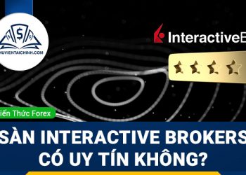 Sàn Interactive brokers lừa đảo? Sàn Interactive brokers có uy tín không?