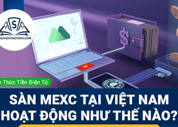 Sàn MEXC tại Việt Nam hoạt động như thế nào?