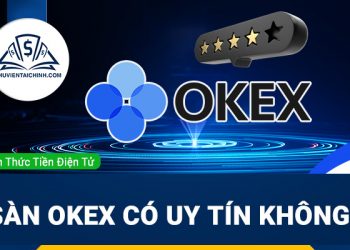 Sàn Okex lừa đảo? Sàn Okex có uy tín không?