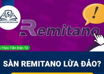 Sàn Remitano lừa đảo? Sàn Remitano có uy tín không?