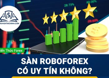 Sàn Roboforex lừa đảo? Sàn Roboforex có uy tín không?