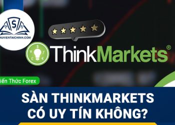 Sàn Thinkmarkets lừa đảo? Sàn Thinkmarkets có uy tín không?