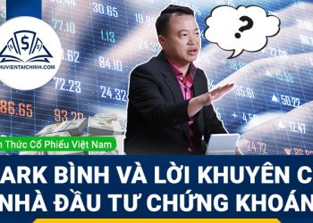 Shark Bình và lời khuyên cho nhà đầu tư chứng khoán