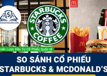 So sánh cổ phiếu Starbucks và McDonald’s trong bối cảnh hiện nay