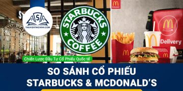 So sánh cổ phiếu Starbucks và McDonald’s trong bối cảnh hiện nay