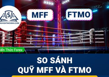 So sánh quỹ MFF và FTMO