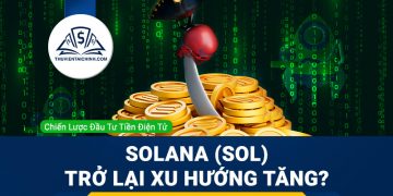 Solana (SOL) trở lại xu hướng tăng