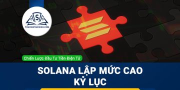 Solana lập đỉnh kỷ lục mới