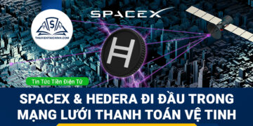 HBAR tiến vào không gian! SpaceX và Hedera tiên phong trong mạng lưới thanh toán vệ tinh