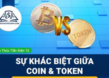 Sự khác biệt giữa Coin và Token