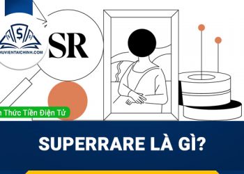 SuperRare là gì?