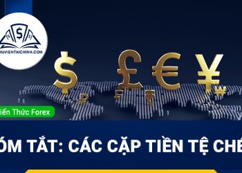 Các cặp tiền tệ chéo ảnh hưởng ra sao đến các cặp tiền tệ có chứa đồng Đô la Mỹ