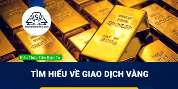 Giao dịch vàng: Hình thức đầu tư hiệu quả hiện nay