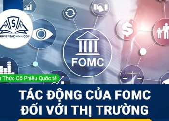 FOMC là gì? Tác động của FOMC đối với thị trường là gì?