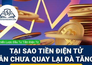 Tại sao tiền điện tử vẫn chưa quay lại đà tăng?