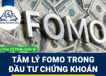 Tìm hiểu về tâm lý FOMO trong đầu tư chứng khoán là gì?