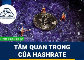 Hashrate là gì? Tầm quan trọng của Hashrate trong tiền điện tử