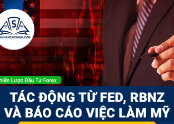 Forex 6-10/10: Tác Động Từ Fed, RBNZ và Báo Cáo Việc Làm Mỹ