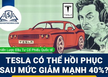 Cổ phiếu Tesla có thể hồi phục sau mức giảm mạnh 40% hay không?