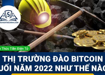 Tìm hiểu thị trường đào bitcoin cuối năm 2022 như thế nào ?