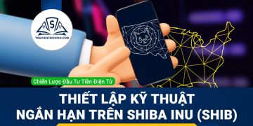 Thiết lập kỹ thuật ngắn hạn trên Shiba Inu (SHIB)