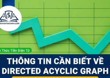 Những thông tin cần biết về Directed Acyclic Graph (DAG)
