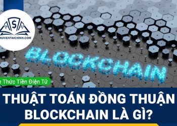 Thuật toán đồng thuận Blockchain là gì?