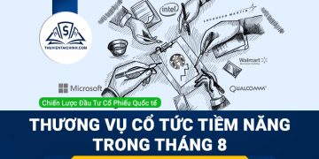 Thương vụ đầu tư cổ phiếu nhận cổ tức tiềm năng trong tháng 8