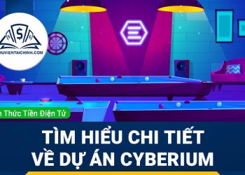 Cyberium là gì? Tìm hiểu chi tiết về dự án Cyberium