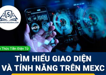 Tìm hiểu giao diện trang chủ và các tính năng đặc biệt trên sàn MEXC