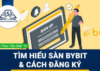 Sàn Bybit là gì? Hướng dẫn đăng ký và sử dụng từ A-Z