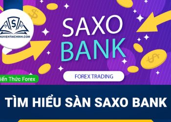 Sàn Saxo Bank là gì? Lừa đảo hay uy tín?