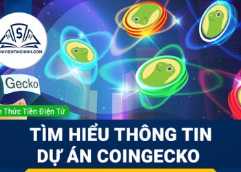 Coingecko là gì? Hướng dẫn sử dụng và tìm hiểu thông tin dự án qua Coingecko