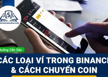 Tìm hiểu về Binance: Các loại ví và cách chuyển coin giữa các ví