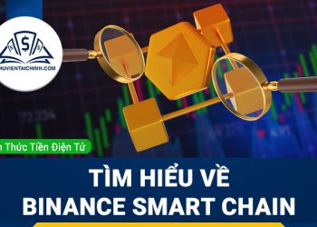 Tìm hiểu về Binance Smart Chain