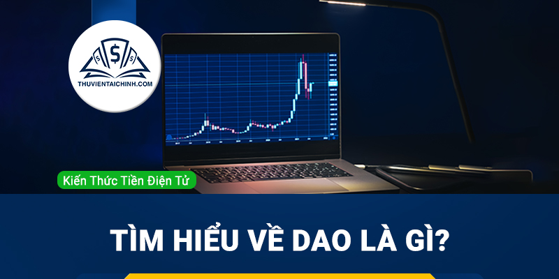 Tìm hiểu về DAO là gì