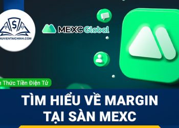 Tìm hiểu về Margin tại sàn MEXC
