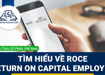 ROCE là gì? Tìm hiểu về ý nghĩa và cách tính của ROCE (Return on Capital Employed)